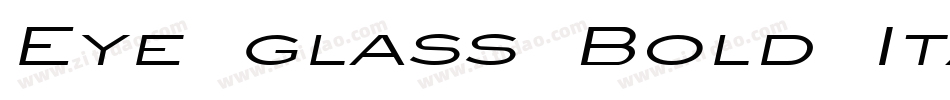 Eye glass Bold Italic字体转换